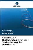 Genetik und Biotechnologie für die Verbesserung der Aquakultur Genetik und Biotechnologie für die Verbesserung der Aquakultur