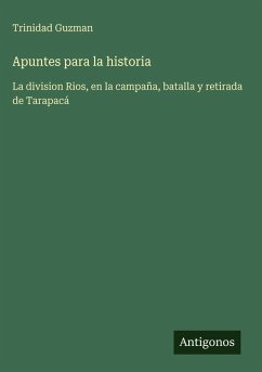 Apuntes para la historia - Guzman, Trinidad Apuntes para la historia - Guzman, Trinidad