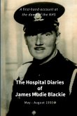 James Mudie Blackie - Hospital Diaries James Mudie Blackie - Hospital Diaries