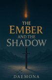 The Ember and the Shadow The Ember and the Shadow