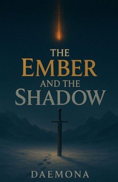 The Ember and the Shadow - Daemona The Ember and the Shadow - Daemona