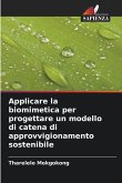 Applicare la biomimetica per progettare un modello di catena di approvvigionamento sostenibile