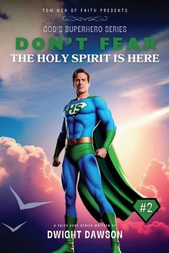 Don't Fear The Holy Spirit is Here - Dawson, Dwight