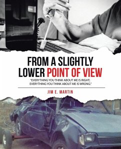 From a Slightly Lower Point of View - Martin, Jim E.