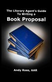 The Literary Agent's Guide To Writing Non-Fiction Book Proposal - 3rd edition