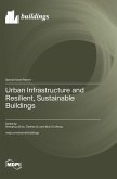 Urban Infrastructure and Resilient, Sustainable Buildings
