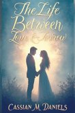 The Life Between Love and Sorrow