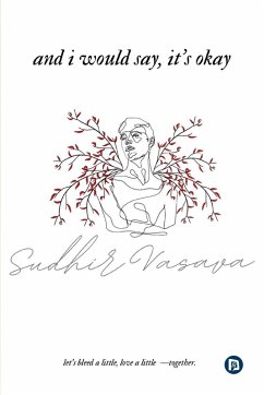 and I would say, it's okay - Vasava, Sudhir