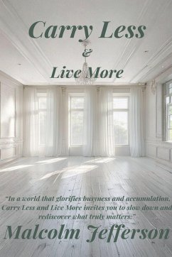 Carry Less and Live More - Jefferson, Malcolm