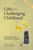 Gifts from a Challenging Childhood (eBook, ePUB)