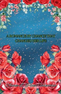 A Romance By Chance That Changed Her Life - Pines-Valentina, Aimee L.