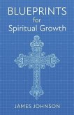 Blueprints for Spiritual Growth Blueprints for Spiritual Growth