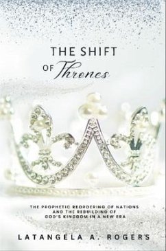 THE SHIFT OF THRONES (eBook, ePUB) - Rogers, Latangela A