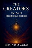 The Creators, Art Of Manifesting Realities 2.0