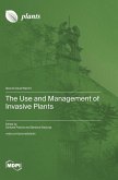 The Use and Management of Invasive Plants