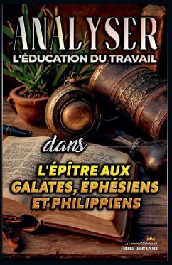 Cover Analyser L'éducation du Travail dans les épîtres aux Galates, aux Éphésiens et aux Philippiens