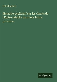 Cover Mémoire explicatif sur les chants de l'Eglise rétablis dans leur forme primitive