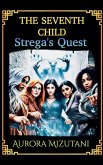 The Seventh Child Strega's Quest