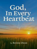 GOD, In Every Heartbeat