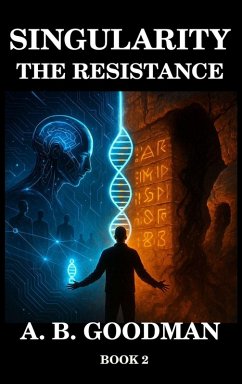 SINGULARITY - THE RESISTANCE - Goodman, A. B.