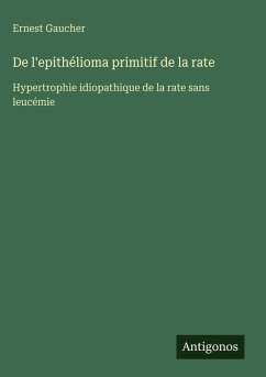 Cover De l'epithélioma primitif de la rate