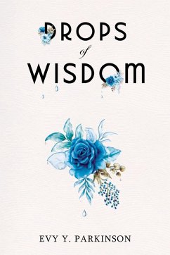 Drops of Wisdom - Parkinson, Evy Y