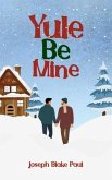 Yule Be Mine (eBook, ePUB)