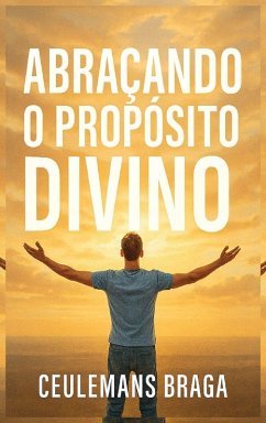 Cover Abraçando o Propósito Divino Desencadeando o Propósito