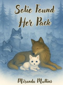 Solie Found Her Pack - Mullins, Miranda Solie Found Her Pack - Mullins, Miranda