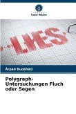 Polygraph-Untersuchungen Fluch oder Segen