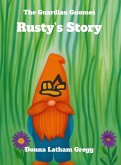 the Guardian Gnomes Rusty's Story the Guardian Gnomes Rusty's Story