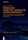 Männliche Mobilität, weibliche Handlungsmacht