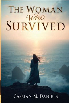 The Woman Who Survived - Daniels, Cassian M.