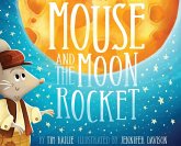 Mouse and the Moon Rocket Mouse and the Moon Rocket