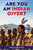 Are You an Indian Giver?