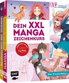 Dein XXL-Manga-Zeichenkurs Dein XXL-Manga-Zeichenkurs