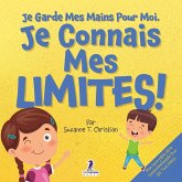 Je Garde Mes Mains Pour Moi. Je Connais Mes Limites!