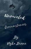 My Unraveled Circumstances