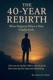 The 40 Year Rebirth