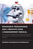 RESSOURCE PÉDAGOGIQUE SUR L'HÉPATITE POUR L'ENSEIGNEMENT MÉDICAL