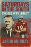 Saturdays in the South The Ole Miss Legacy (eBook, ePUB)