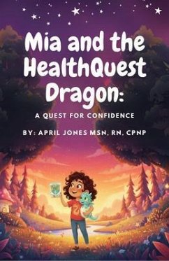Mia and the HealthQuest Dragon (eBook, ePUB) - Jones, April