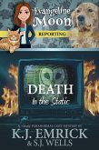 Death in the Static: A (Ghostly) Paranormal Cozy Mystery (Evangeline Moon Reporting, #5) (eBook, ePUB)