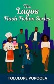 The Lagos Flash Fiction Series 1 - 6 (eBook, ePUB) The Lagos Flash Fiction Series 1 - 6 (eBook, ePUB)