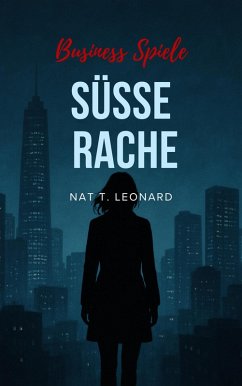 Cover Süße Rache (Business Spiele, #397) (eBook, ePUB)
