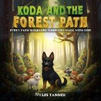 KODA AND THE FOREST PATH (eBook, ePUB) KODA AND THE FOREST PATH (eBook, ePUB)