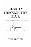 Clarity Through the Blur: An Equivocal Reading of Numbers 25:1-18 (eBook, ePUB) Clarity Through the Blur: An Equivocal Reading of Numbers 25:1-18 (eBook, ePUB)