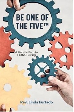 Be One of The Five(TM) (eBook, ePUB) - Furtado, Linda L Be One of The Five(TM) (eBook, ePUB) - Furtado, Linda L