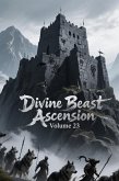 Divine Beast Ascension, Volume 23 (eBook, ePUB)