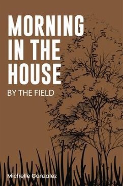 Cover Morning in the House by the Field (eBook, ePUB)
